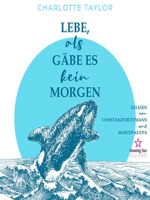 cover image of Lebe, als gäbe es kein Morgen--Insel der Wale, Band 1